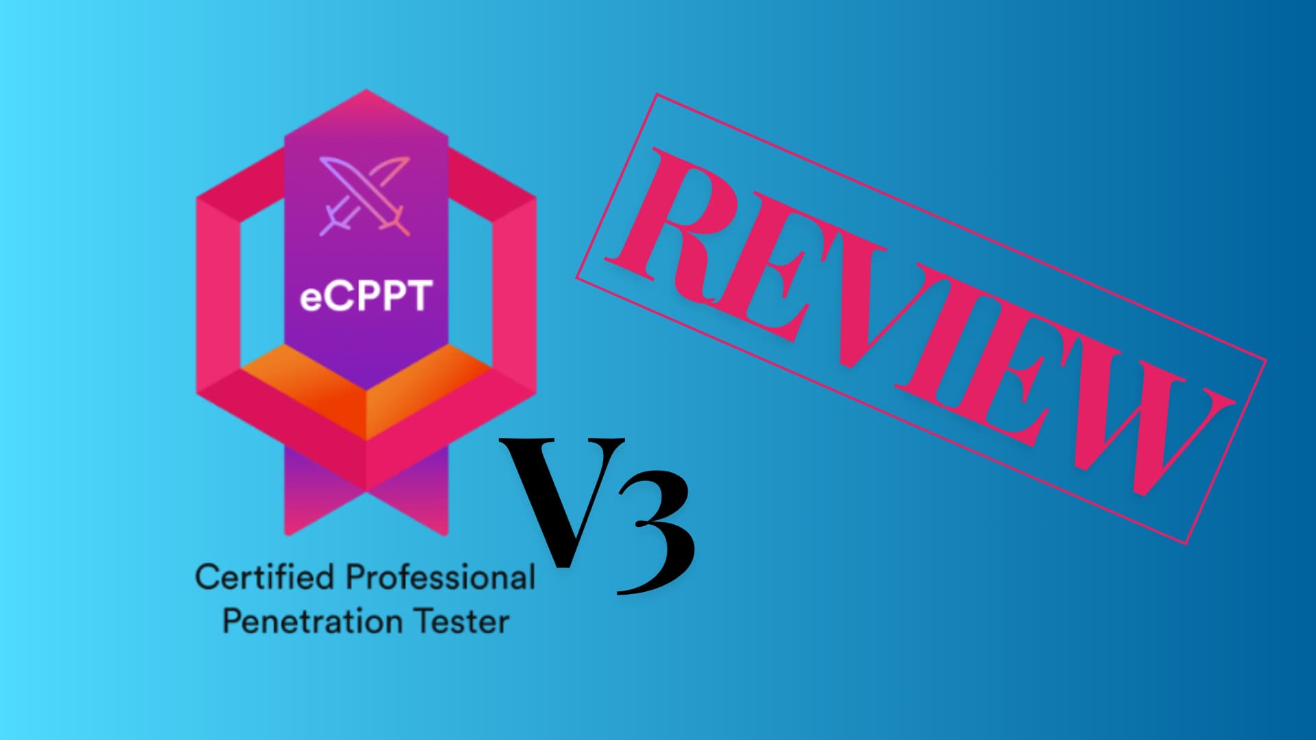 Certified Professional Penetration Tester (eCPPTv3) Review